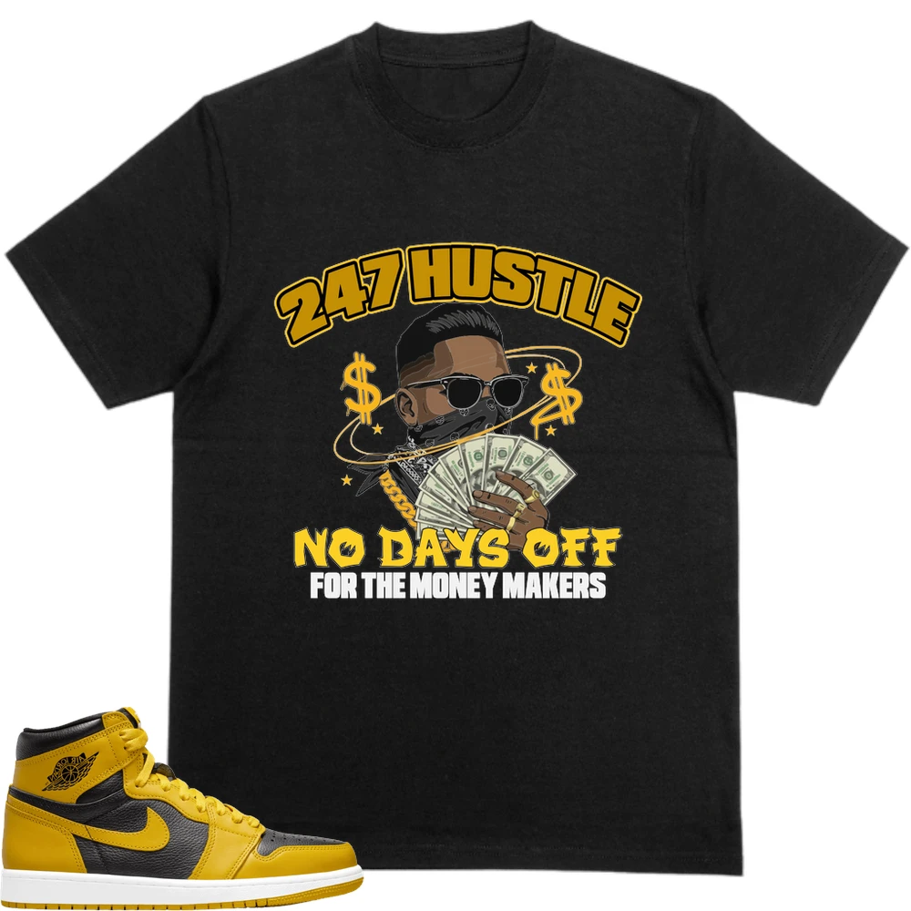 Nike Jordan 1 Retro High Og Pollen (Gs) Custom Sneaker Matching Black T-Shirt (247 hustle no days off)